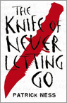 The Knife of Never Letting Go by Patrick Ness