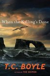When the Killing's Done by T. C. Boyle