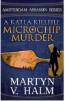Microchip Murder by Martyn V. Halm