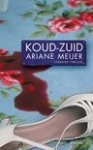 Koud-Zuid by Ariane Meijer